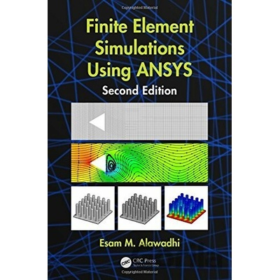 Finite Element Simulations Using Ansys - Alawadhi Esam M.