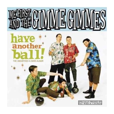 Me First & The Gimme Gimm - Have Another Ball! CD
