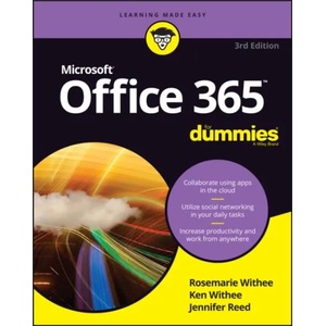 Office 365 For Dummies, 3rd Edition | Rosemarie Withee, Ken Withee, Jennifer Reed (ISBN: 9781119513353)