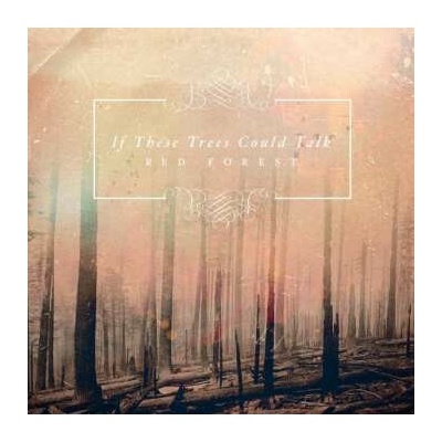 IF THESE TREES COULD TALK: RED FOREST CD