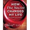 How the Secret Changed My Life Byrne Rhonda