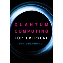 Quantum Computing for Everyone Bernhardt ChrisPaperback