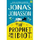 The Prophet and the Idiot - Jonas Jonasson
