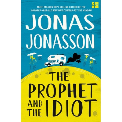 The Prophet and the Idiot - Jonas Jonasson