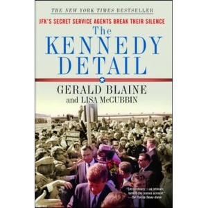The Kennedy Detail | Gerald Blaine, Lisa McCubbin, Clint Hill (ISBN: 9781439192993)