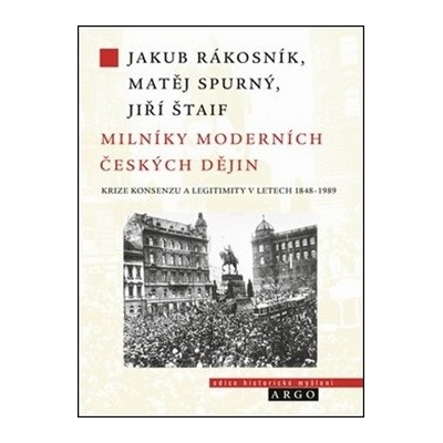 Milníky moderních českých dějin