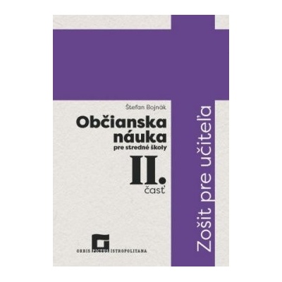 Občianska náuka pre stredné školy - Zošit pre učiteľa II. časť