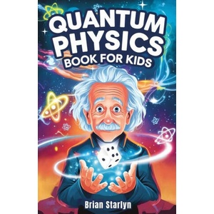 Quantum Physics Book for Kids | Brian Starlyn (2025)