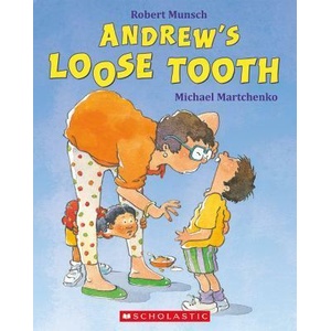 Andrew's Loose Tooth | Robert Munsch, Michael Martchenko (ISBN: 9780590124355)