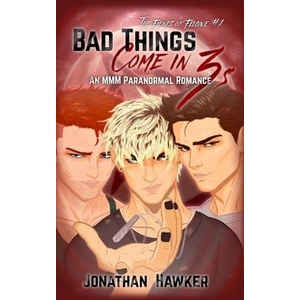 Bad Things Come in 3s | Jonathan Hawker (ISBN: 9798295562983)