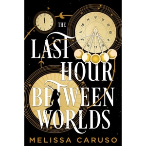 The Last Hour Between Worlds (ISBN: 9780356525242)