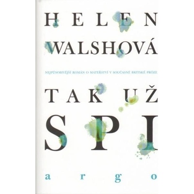Tak už spi - Helen Walschová