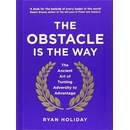 The Obstacle is the Way: The Ancient Art of T... - Ryan Holiday