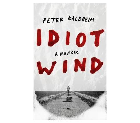 Idiot Wind - Peter Kaldheim