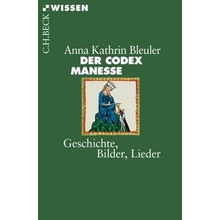 Der Codex Manesse - Bleuler, Anna-Kathrin