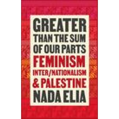 Greater than the Sum of Our Parts | Nada Elia