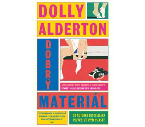 Dobrý materiál - Dolly Alderton