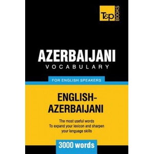 Azerbaijani vocabulary for English speakers - 3000 words | Andrey Taranov (ISBN: 9781780717128)