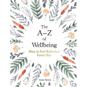 A-Z of Wellbeing | Anna Barnes (ISBN: 9781800077058)