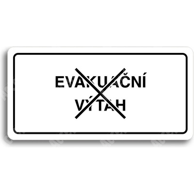 ACCEPT Piktogram TOTO NENÍ EVAKUAČNÍ VÝTAH - bílá tabulka - černý tisk