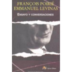 Ensayo y conversaciones | Emmanuel Levinas, François Puirié, Miguel Lancho Carvalleira (ISBN: 9788495897695)