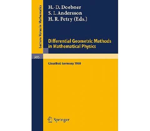 Differential Geometric Methods in Mathematical Physics