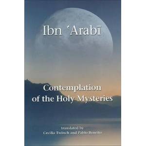 Contemplation of the Holy Mysteries | Ibn Arabi (ISBN: 9781905937028)