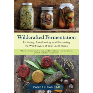 Wildcrafted Fermentation | Pascal Baudar (ISBN: 9781603588515)
