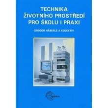 Technika životního prostředí pro školu i praxi G. a kol. Häberle
