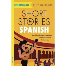 Short Stories in Spanish for Intermedia - Olly Richards
