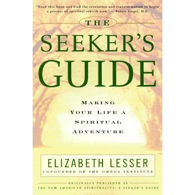 The Seekers Guide: Making Your Life a Spiritual Adventure Lesser Elizabeth Paperback