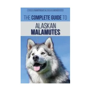 Complete Guide to Alaskan Malamutes | Jordan Honeycutt (ISBN: 9781952069710)
