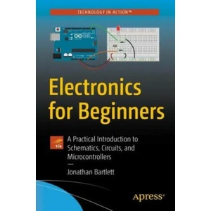 Electronics for Beginners | Jonathan Bartlett (ISBN: 9781484259788)