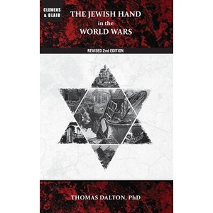 The Jewish Hand in the World Wars | Thomas Dalton (ISBN: 9781963143355)