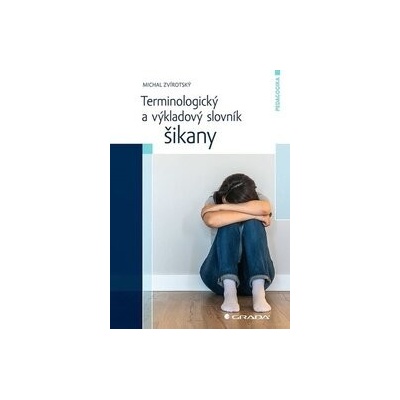 Terminologický a výkladový slovník šikany
