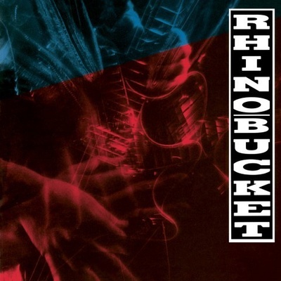 Rhino Bucket - Rhino Bucket -Reissue CD