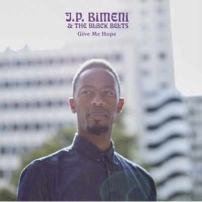 Give Me Hope - J.P. Bimeni & The Black Belts LP