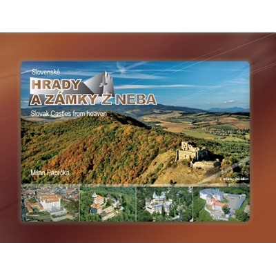 Slovenské hrady a zámky z neba-Slovak Castles from heaven Paprčka Milan