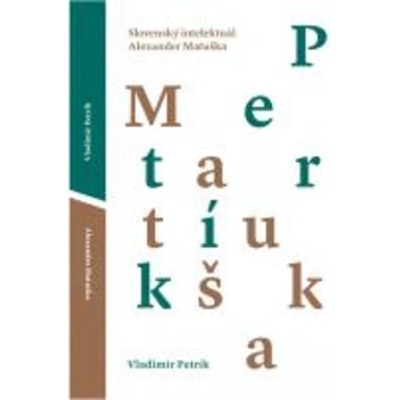 Slovenský intelektuál Alexander Matuška