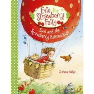 Evie and the Strawberry Balloon Ride | Stefanie Dahle (ISBN: 9781782505945)