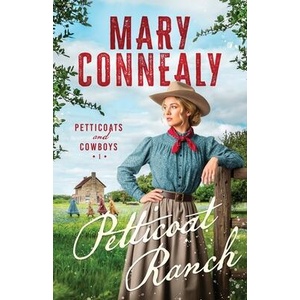 Petticoat Ranch | Mary Connealy (ISBN: 9781963212549)