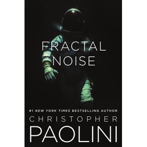 Fractal Noise: A Fractalverse Novel | Paolini, Christopher (ISBN: 9781250292100)