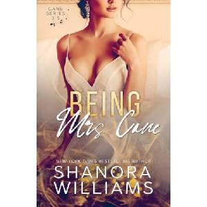 Being Mrs. Cane (Cane #3.5) | Shanora Williams (2018)
