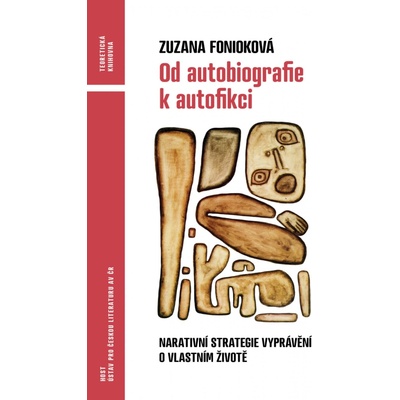 Od autobiografie k autofikci - Zuzana Fonioková – Hledejceny.cz