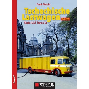Tschechische Lastwagen 1950 - 1990 | Frank Rönicke (ISBN: 9783751611886)