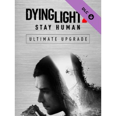 Dying Light 2: Stay Human Ultimate Upgrade