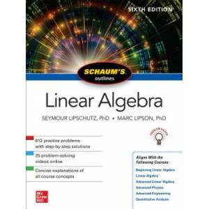 Schaum's Outline of Linear Algebra, Sixth Edition | Seymour Lipschutz, Marc Lipson (ISBN: 9781260011449)