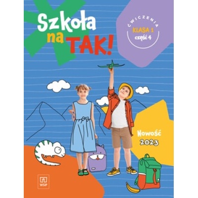 Szkoła na TAK! Karty ćwiczeń. Edukacja wczesnoszkolna. Klasa 1. Cześć 4