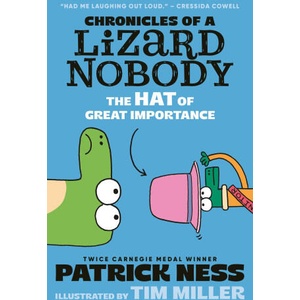 Chronicles of a Lizard Nobody: The Hat of Great Importance | Patrick Ness (2025)