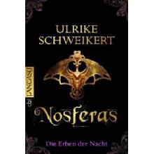 Die Erben der Nacht - Nosferas Schweikert UlrikePaperback